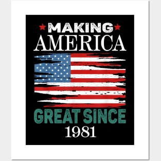 Funny Making America Great Since 1981 Birthday Party Posters and Art